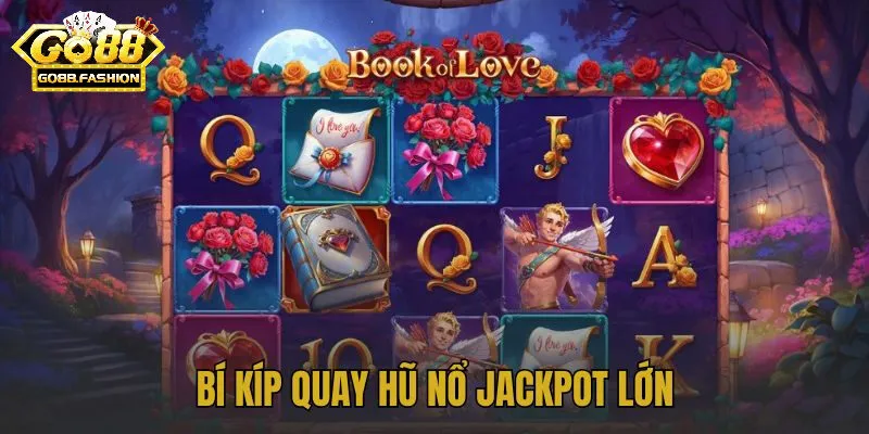 Cách quay hũ Go88 từ chuyên gia